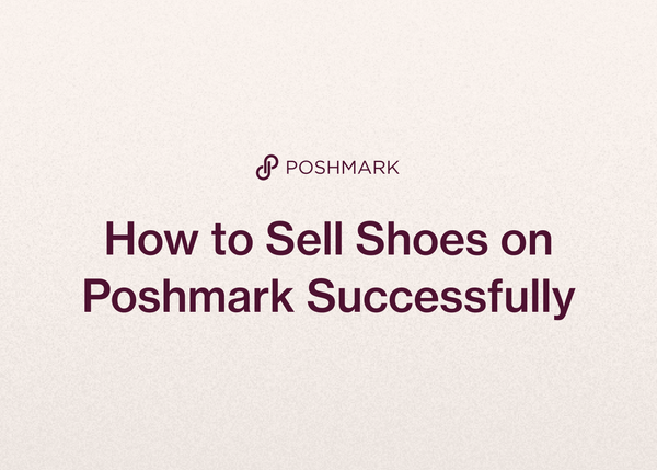 How to Sell Shoes on Poshmark Successfully