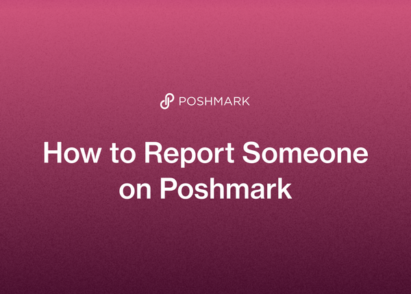 How to Report Someone on Poshmark