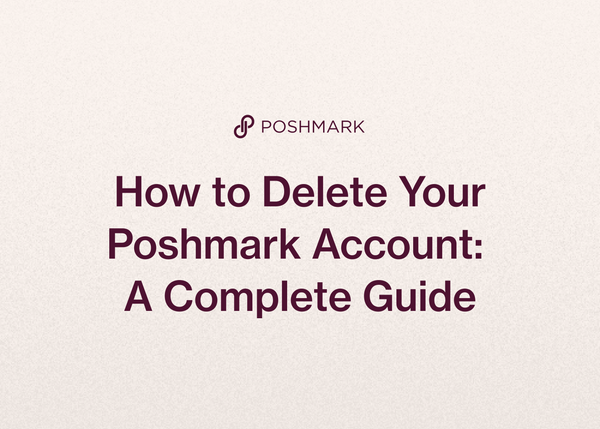 How to Delete Your Poshmark Account: A Complete Guide