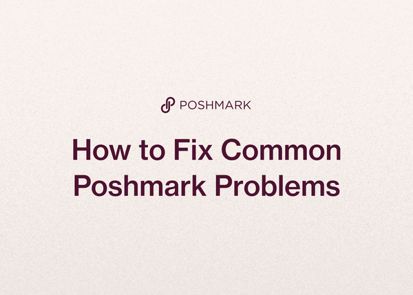How to Fix Common Poshmark Problems