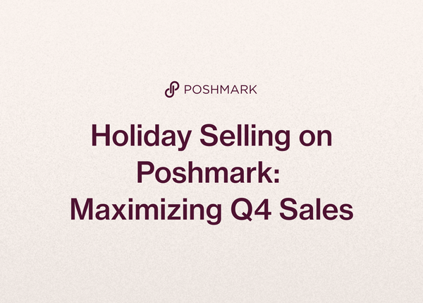 Holiday Selling on Poshmark: Maximizing Q4 Sales
