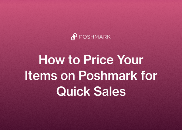 How to Price Your Items on Poshmark for Quick Sales