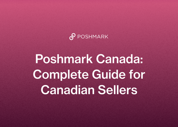 Poshmark Canada: Complete Guide for Canadian Sellers