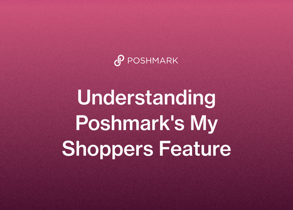 Understanding Poshmark's My Shoppers Feature