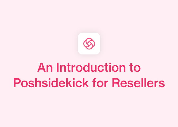 An Introduction to Poshsidekick for Resellers