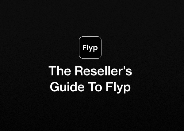 The Reseller's Guide To Flyp
