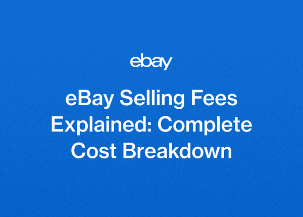 eBay Selling Fees Explained: Complete Cost Breakdown