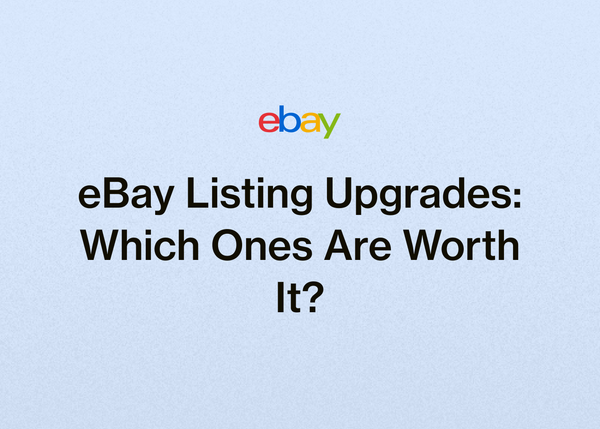 eBay Listing Upgrades: Which Ones Are Worth It?