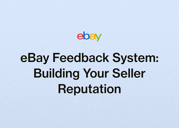 eBay Feedback System: Building Your Seller Reputation