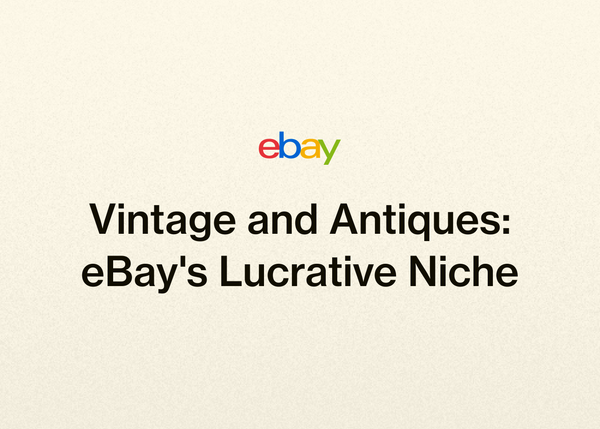 Vintage and Antiques: eBay's Lucrative Niche