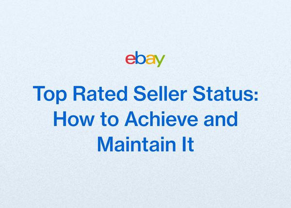 Top Rated Seller Status: How to Achieve and Maintain It