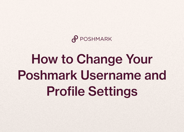 How to Change Your Poshmark Username and Profile Settings