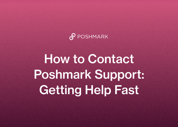 How to Contact Poshmark Support: Getting Help Fast