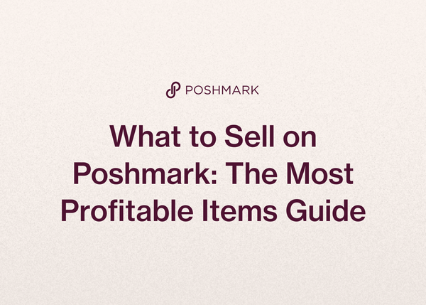 What to Sell on Poshmark: The Most Profitable Items Guide