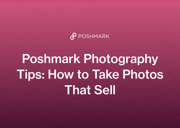 Poshmark Photography Tips: How to Take Photos That Sell