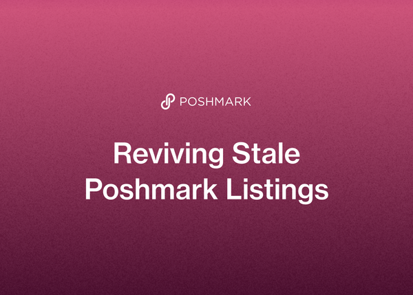 Reviving Stale Poshmark Listings